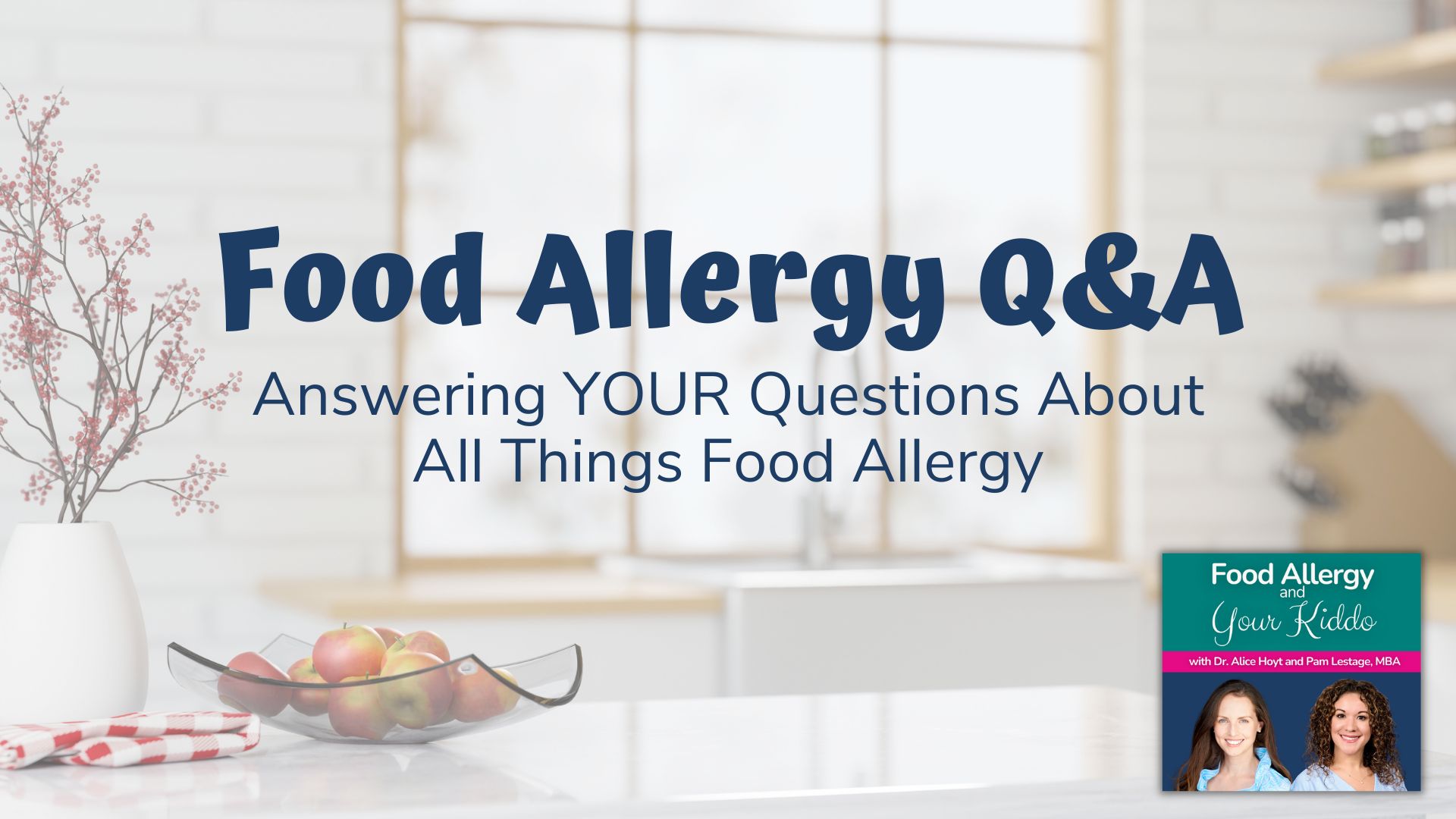 Food Allergy Questions Answered by Dr. Alice Hoyt, MD, FAAAAI